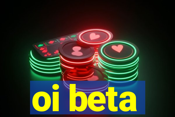 oi beta